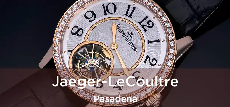 Jaeger-LeCoultre Pasadena